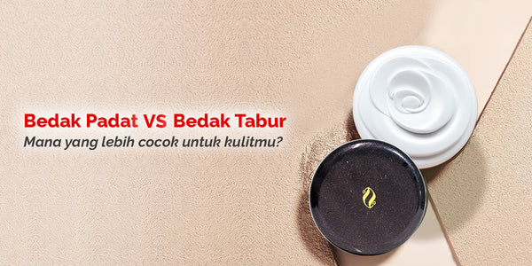 Bedak Padat Vs Bedak Tabur Mana yang lebih cocok untuk kulitmu